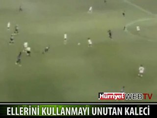 ELLERİNİ KULLANMAYI UNUTAN KALECİ