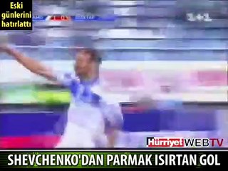 SHEVCHENKO'DA MÜTHİŞ GOL