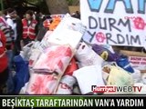 BEŞİKTAŞ TARAFTARINDAN VAN'A YARDIM