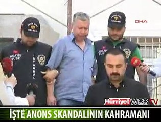 İŞTE YANLIŞ ANONS YAPAN KİŞİ