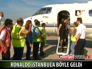 RONALDO İSTANBUL'A BÖYLE GELDİ