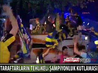 TARAFTARLARDAN TEHLİKELİ KUTLAMA