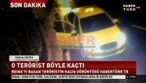 Reina saldırısını düzenleyen terörist böyle kaçmış!