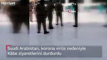 Suudi Arabistan, korona virüs nedeniyle Kâbe ziyaretlerini durdurdu