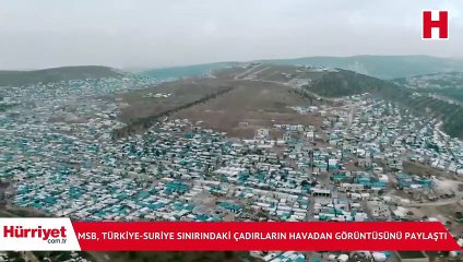 MSB, Türkiye-Suriye sınırındaki çadırların havadan görüntüsünü paylaştı