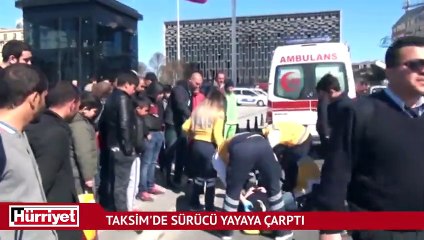 Taksim'de kadın sürücü yayaya çarptı