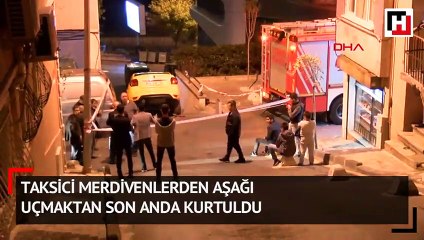 Taksici merdivenlerden aşağı uçmaktan son anda kurtuldu