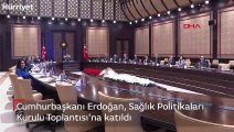 Cumhurbaşkanı Erdoğan, Sağlık Politikaları Kurulu Toplantısı'na katıldı