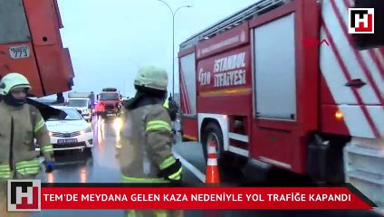 TEM'de meydana gelen kaza nedeniyle yol trafiğe kapandı