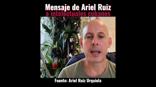 Mensaje de Ariel Ruiz a intelectuales cubanos