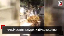 Mardin'de bir mezarlıkta tünel bulundu!