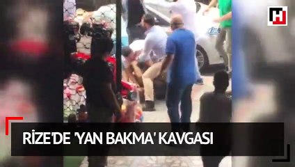 Rize'de 'yan bakma' kavgası