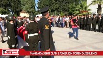 Manisa'da şehit olan 3 asker için tören düzenlendi
