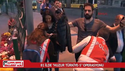 81 ilde "Huzur Türkiye-5" operasyonu