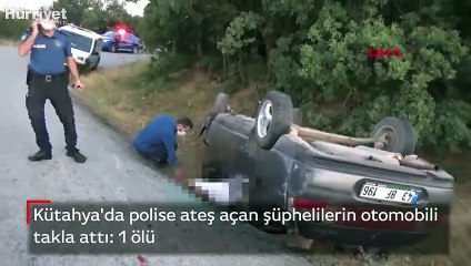 Kütahya'da polise ateş açan şüphelilerin otomobili takla attı: 1 ölü