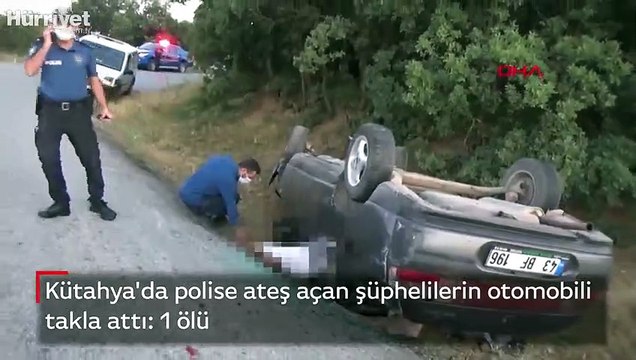 Kütahya'da polise ateş açan şüphelilerin otomobili takla attı: 1 ölü