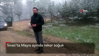 Sivas'ta Mayıs ayında rekor soğuk