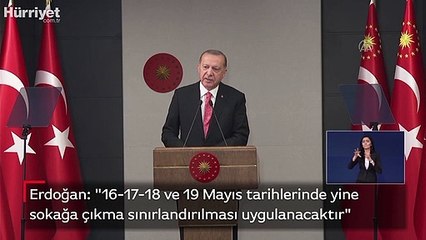 Cumhurbaşkanı Erdoğan açıkladı! 4 gün sokağa çıkma kısıtlaması