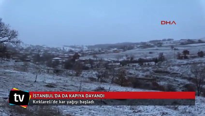 Kırklareli’de kar yağışı başladı, İstanbul'da kapıya dayandı