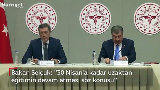 Bakan Selçuk: 30 Nisan'a kadar uzaktan eğitimin devam etmesi söz konusu''