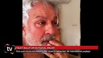 Talat Bulut takipçileri ile üzüntüsünü paylaştı