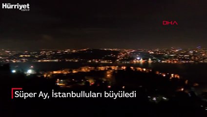 Süper Ay, İstanbulluları büyüledi