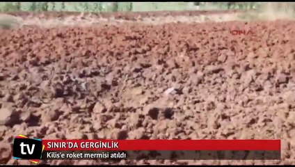 Kilis'e roket mermisi atıldı