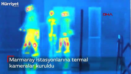 Marmaray istasyonlarına termal kameralar kuruldu