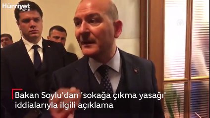 Bakan Soylu'dan 'sokağa çıkma yasağı' iddialarıyla ilgili açıklama