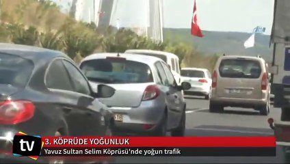 3. köprüdeki Selfie çılgınlığı trafiği felç etti