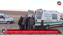 İYİ Parti Yozgat İl Başkanı Seyfi Bayrak trafik kazasında yaşamını yitirdi