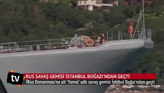Rus savaş gemisi istanbul boğazı'ndan geçti
