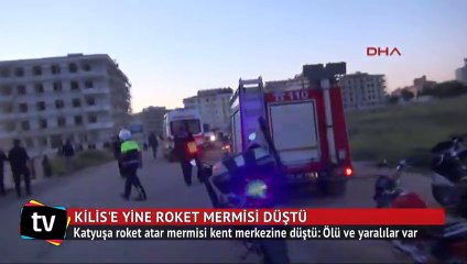 Kilis'e yine roket mermileri düştü!