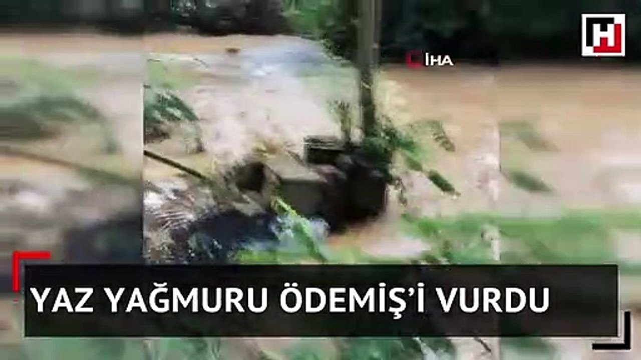 Yaz yağmuru Ödemiş’i vurdu