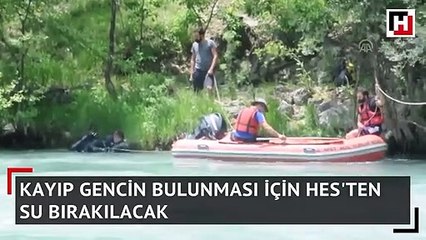 Kayıp gencin bulunması için HES'ten su bırakılacak