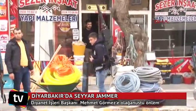 Görmez'e Silvan'da seyyar Jammer'li koruma