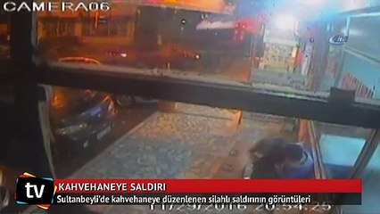 Sultanbeyli'deki kahvehane saldırının görüntüleri ortaya çıktı