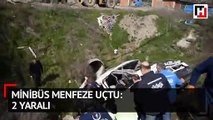 Minibüs menfeze uçtu: 2 yaralı