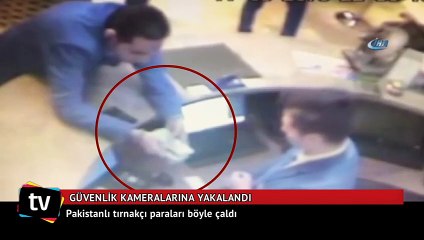 Pakistanlı tırnakçı paraları böyle çaldı
