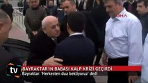 Özdemir Bayraktar'ın oğlu Selçuk Bayraktar: 'Herkesten dua bekliyoruz'