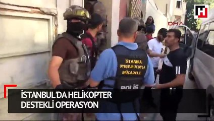 İstanbul'da helikopter destekli operasyon