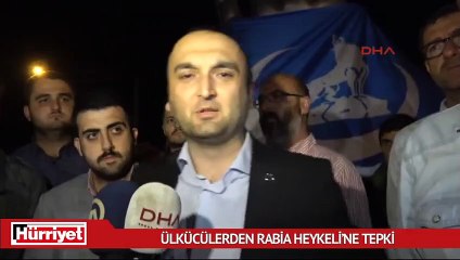Ülkücülerden Rabia Heykeli’ne tepki