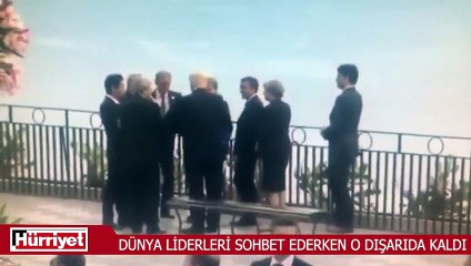 Dünya liderleri sohbet ederken o dışarıda kaldı