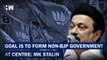 Headlines: Goal Is To Form Non-BJP Government At Centre: MK Stalin| DMK| Tamil Nadu| Hindi Language