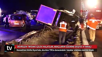 Devrilen TIR’daki çelik halatlar, araçların üzerine düştü