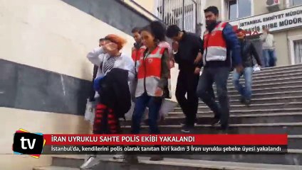 İran uyruklu sahte "polis ekibi" yakalandı