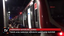 Marmaray seferleri durdu