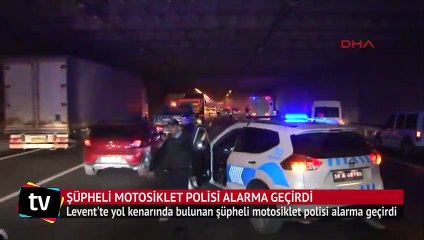 Şüpheli motosiklet polisi alarma geçirdi