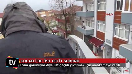 Üst geçitin yıkılması için mahkemeye verdi