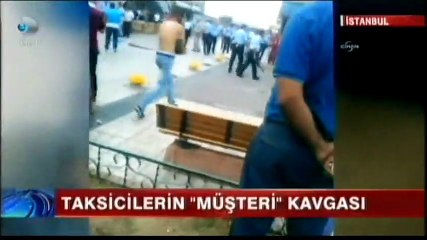 Taksicilerin müşteri kavgası